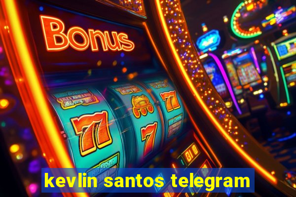 kevlin santos telegram